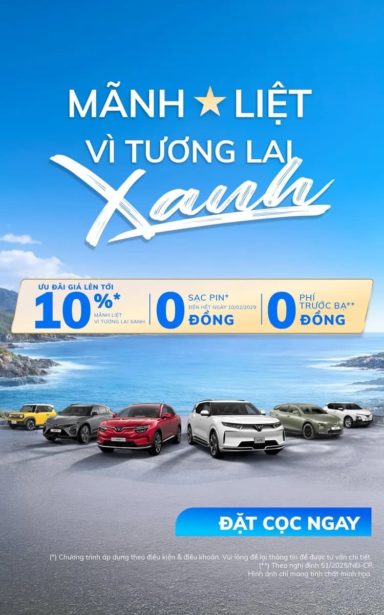 Mãnh Liệt Vì Tương Lai Xanh - Ưu Đãi VinFast Lên Đến 10%